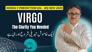 Virgo ♍ Weekly Horoscope 24&ndash;30 Nov | Zehni Dabaao Se Azadi | AstroScience Urdu