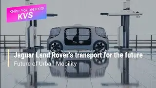 Jaguar Land Rover's Project Vector is the future of urban mobility | #KVS
