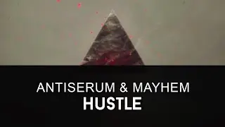 Antiserum & Mayhem - Hustle