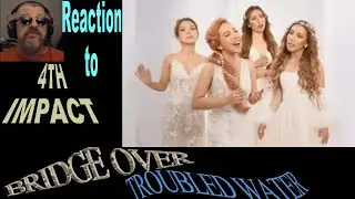 4th Impact / Bridge Over Troubled Water / Art Garfunkel Cover Song / Reaction