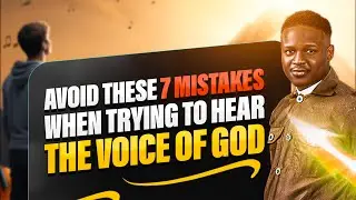 Avoid These 7 Mistakes Whenever You Try to Hear The Voice of God | Joshua Generation