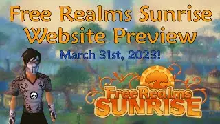 Free Realms Sunrise - UPDATED Website Preview (March 31st, 2023)