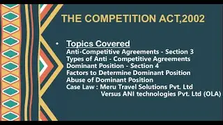 THE COMPETITION ACT,2002(Anti-Competitive Agreements & its Types) (Dominant Position/ Factors/Abuse)
