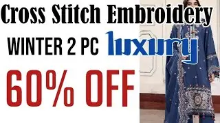 Cross stitch Embroidery Luxury winter 2pc Flat 60% off
