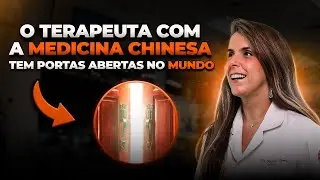 A MEDICINA CHINESA  abre portas para TERAPEUTAS de excel&ecirc;ncia no mundo