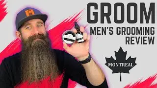 GROOM [Montreal, CA] Beard Products Review!