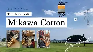 From Cotton to Cloth:The Quiet Magic of Japanese Craftsmanship | Mikawa Cotton