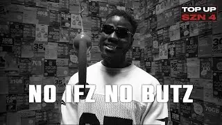 No Ifz No Butz - Top Up (SZN.4 EP.14)
