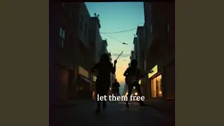 let them free