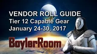 Destiny: RISE of IRON - Vendor Guide - 12 Tier Capable Gear - January 24-30, 2017