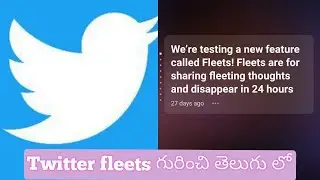 twitter's fleet in Telugu l Latest tech updates l How to get twitter Fleets to your twitter account