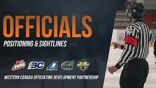 2025-26 Western Canada Officiating Development Partnership: Positioning & Sightlines