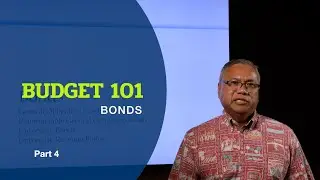 Budget 101 - Bonds - Part 4