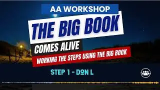 Step 1 - Don L 📘 Unlocking the Big Book: Step-by-Step Journey to Sobriety! #Sobriety #AACommunity