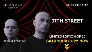Filterheadz - 37th Street | Techno (Peak Time) | Only 50 Copies! | SetFreaks.com