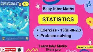 Statistics- Ex-13(a)- III-2,3 prob solv,Ch-13, 1st Year Inter Maths  @EasyInterMaths