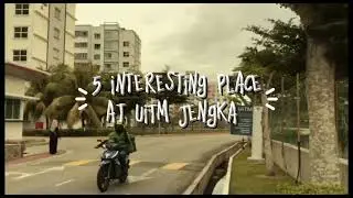 UED102 ASSIGNMENT VIDEO !! ( 5 INTERESTING PLACE AT UiTM PAHANG CAMPUS JENGKA )