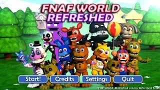 FNAF world refreshed 1.6 full gameplay 1 out of 2