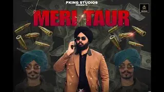 MERI TAUR (Official Video) PKING | ft. Mani Khandwala | PKING STUDIOS (Latest Punjabi Song 2025)