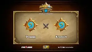 Dogggg vs Kranick, Hearthstone Championship Tour Spring 2017