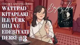 Wattpad Kitapları ile T&uuml;rk Dili ve Edebiyatı Dersi #3 - Beyaz Leke