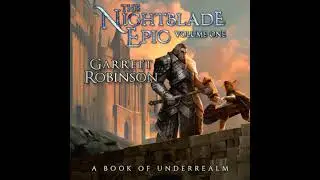 Nightblade Epic Volume One: A Book of Underrealm - Garrett Robinson