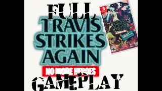 Travis Strike Again: No More Heroes (NSW) Special Full Game Walkthrough Road to NMH3!