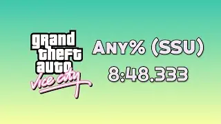 GTA: Vice City - Any% (SSU) in 8:48.333