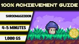 Прохождение игры Shroomageddon на 100% * 1000 GS за 4-5 минут *