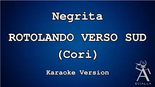 Negrita - Rotolando verso Sud (KARAOKE)