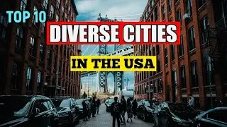 Top 10 Most Diverse Cities in the USA 🇺🇸 || Top List Show