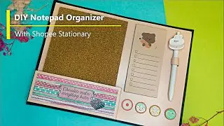 DIY Notepad Organizer Tutorial / Shopee Stationary / Paper Arts & Crafts / Handmade