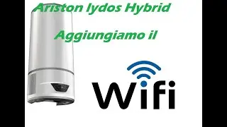 Montiamo la wifi su Ariston lydos Hybrid !!!! Si può fare........
