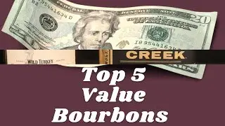 Top 5 Best Value Bourbons. We crown a Bourbon King of Value