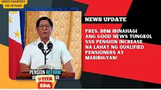 ⛔ PRES. BBM IBINAHAGI ANG GOOD NEWS TUNGKOL SSS PENSION INCREASE!