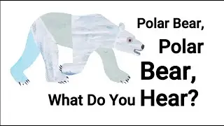 Polar Bear, What Do You Hear? Read Aloud Book with Large Letters & Helpful Learn-To-Read Underlines