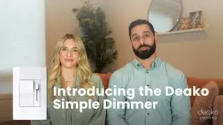 Get to know the Deako Simple Dimmer for your home