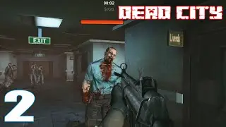 Dead City Zombie Gameplay Walkthrough | Part 2 | Android