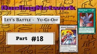 Let's Battle Yu-Gi-Oh! (DuelingNetwork) / Part #18 / Heiße Comics