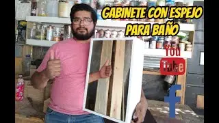 COMO HACER GABINETE O BOTIQU&Iacute;N CON ESPEJO PARA BA&Ntilde;O  / HOW TO MAKE A BATHROOM CABINET WITH MIRROR