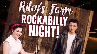 Rockabilly Night at Riley's Farm!