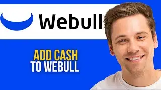 How to Add Cash to Webull