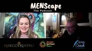Shaman Sisters' Ontario based Rebecca Keating Shamanic Teacher Author MenScape Podcast #41 Nov 2025