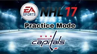 EA SPORTS&trade; NHL&reg; 17 Practice Mode Ep 5 Capitals