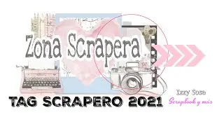 TAG SCRAPERO 2021 Ft. ZONA SCRAPERA* Creaciones Izzy