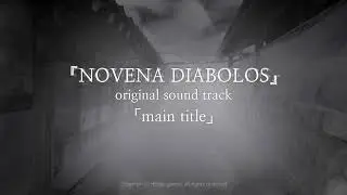 NOVENA DIABOLOS OST 'main title' -FULL VERSION-