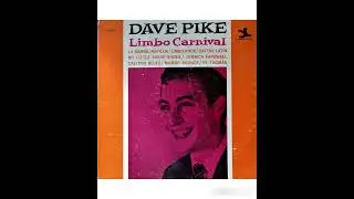 Dave Pike - Limbo Carnival -1963 (FULL ALBUM)