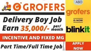 GROFERS/ BLINKIT delivery boy job or Delivery partner 2022 in Hindi || Earn Rs 30000-35000 Monthly