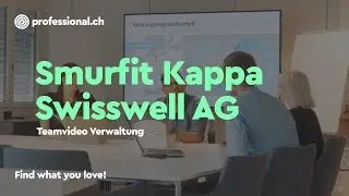 Starte deine Zukunft im Bereich Verwaltung - Smurfit Kappa Swisswell AG | professional.ch