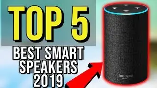 ✅ TOP 5: Best Smart Speaker 2019
